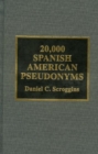 Image for 20,000 Spanish American pseudonyms