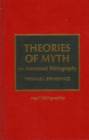 Image for Theories of myth  : an annotated bibliography