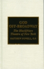 Image for God off-Broadway  : the Blackfriars Theatre of New York