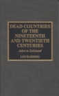 Image for Dead Countries of the Nineteenth and Twentieth Centuries