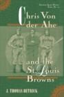 Image for Chris Von der Ahe and the St.Louis Browns