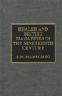 Image for Health and British magazines in the nineteenth century  : an annotated bibliography