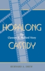 Image for Hopalong Cassidy  : the Clarence E. Mulford story