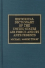Image for Historical Dictionary of the United States Air Force and Its Antecedents