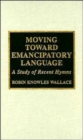 Image for Moving toward emancipatory language  : a study of recent hymns