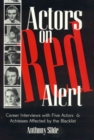 Image for Actors on red alert  : career interviews with five actors and actresses affected by the blacklist