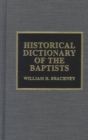 Image for Historical dictionary of the Baptists