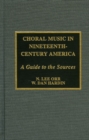 Image for Choral Music in Nineteenth-Century America