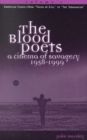 Image for The blood poets  : a cinema of savagery, 1958-1998