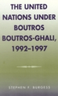 Image for The United Nations under Boutros Boutros-Ghali, 1992-1997
