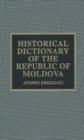 Image for Historical Dictionary of the Republic of Moldova