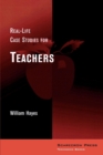 Image for Real-Life Case Studies for Teachers