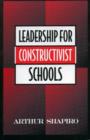 Image for Leadership for constructivist schools