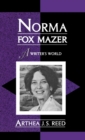 Image for Norma Fox Mazer  : a writer&#39;s world