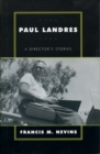 Image for Paul Landres  : a director&#39;s stories