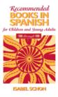 Image for Recommended books in Spanish for children and young adults  : 1996 through 1999