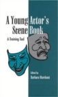 Image for A young actor&#39;s scene book  : a training tool