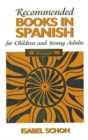Image for Recommended books in Spanish for children and young adults, 1991-1995