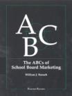 Image for The ABCs of School Board Marketing