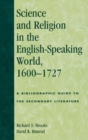 Image for Science and religion in the English speaking world, 1600-1727  : a bibliographic guide to the secondary literature