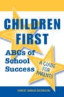 Image for Children first  : ABCs of school success