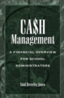 Image for Cash management  : a financial overview for school administrators