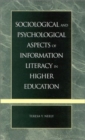 Image for Sociological and Psychological Aspects of Information Literacy in Higher Education