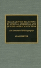 Image for Black-Jewish Relations in African American and Jewish American Fiction