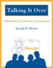Image for Talking it Over : A Workbook for Character Development