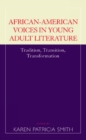 Image for African-American voices in young adult literature  : tradition, transition, transformation