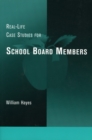 Image for Real-Life Case Studies for School Board Members