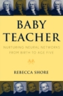 Image for Baby teacher  : nurturing neural networks from birth to age five