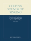 Image for Coffin&#39;s Sounds of Singing : Principles and Applications of Vocal Techniques with Chromatic Vowel Chart
