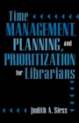 Image for Time Management, Planning, and Prioritization for Librarians