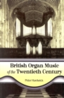 Image for British Organ Music of the Twentieth Century