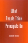 Image for What People Think Principals Do