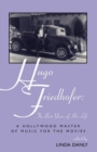 Image for Hugo Friedhofer  : the best years of his life