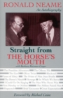 Image for Straight from the horse&#39;s mouth  : Ronald Neame, an autobiography