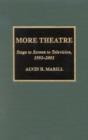 Image for More Theatre : Stage to Screen to Television, 1993-2001