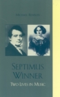 Image for Septimus Winner : Two Lives in Music