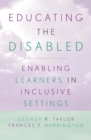 Image for Educating the Disabled