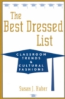Image for The Best Dressed List : Classroom Trends and Cultural Fashions