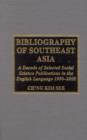 Image for Bibliography of Southeast Asia : A Decade of Selected Social Science Publications in the English Language 1990 - 2000
