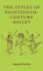 Image for The Styles of Eighteenth-Century Ballet