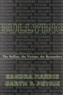 Image for Bullying : The Bullies, the Victims, the Bystanders