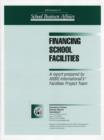 Image for Financing School Facilities : A Report Prepared by ASBO International&#39;s Facilities Project Team