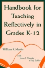 Image for Handbook for Teaching Reflectively in Grades K-12