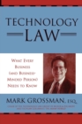 Image for Technology law  : what every business (and business-minded person) needs to know
