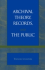 Image for Archival Theory, Records, and the Public
