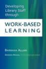 Image for Developing Library Staff Through Work-based Learning